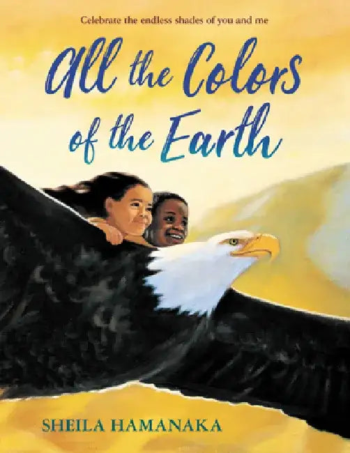 All the Colors of the Earth by Sheila Hamanaka