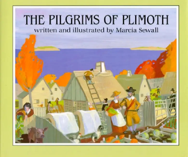 The Pilgrims of Plimoth by Marcia Sewall, Marcia Sewall