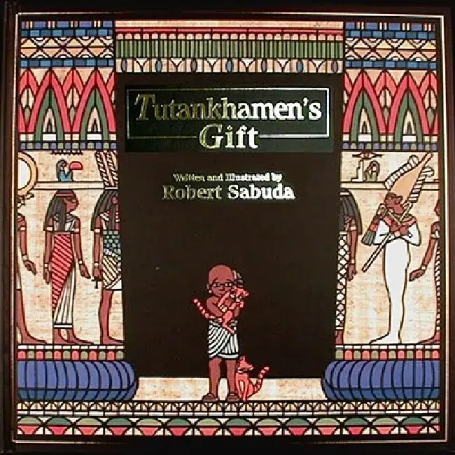 Tutankhamen's Gift by Robert Sabuda