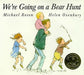 We're Going on a Bear Hunt by Michael Rosen