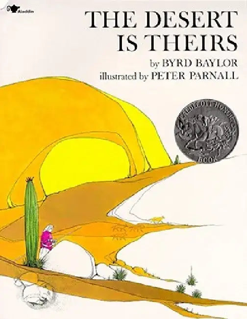 The Desert Is Theirs by Byrd Baylor
