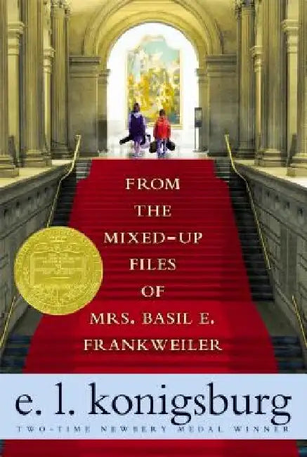 From the Mixed-Up Files of Mrs. Basil E. Frankweiler by E. L. Konigsburg