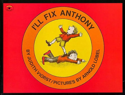 I'll Fix Anthony by Judith Viorst