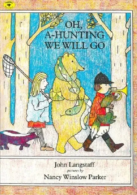 Oh, A-Hunting We Will Go by John Langstaff