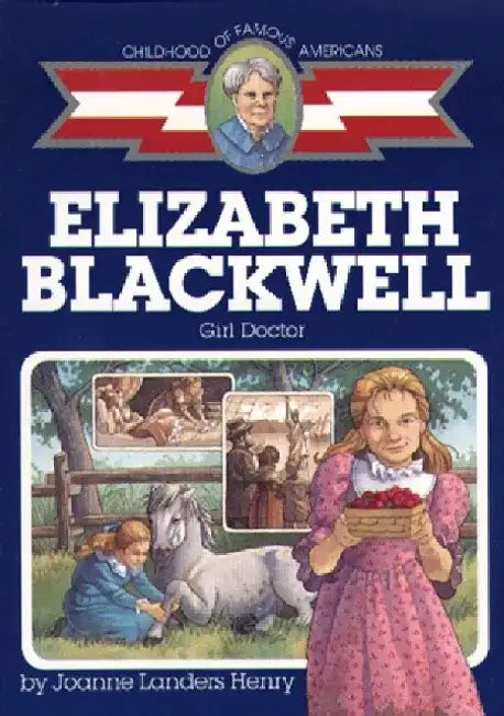 Elizabeth Blackwell: Girl Doctor by Joanne Landers Henry