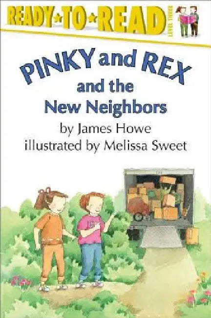 Pinky and Rex and the New Neighbors: Ready-To-Read Level 3 by James Howe