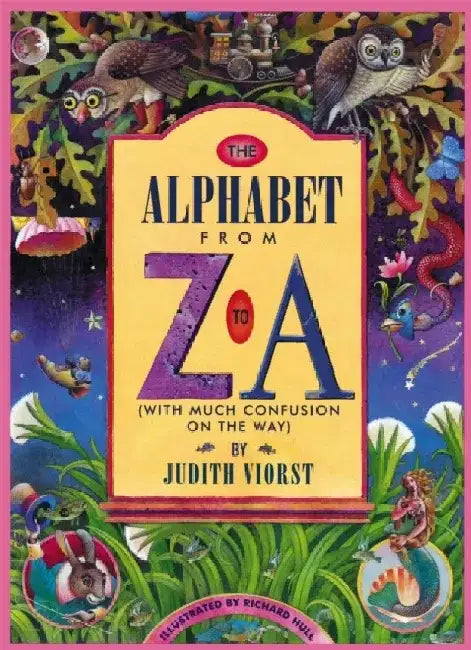 The Alphabet from Z to a: (With Much Confusion on the Way) by Judith Viorst