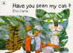 Have You Seen My Cat? by Eric Carle