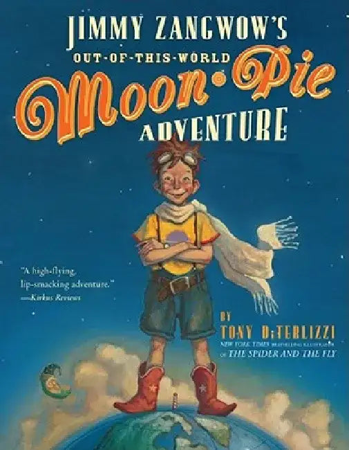 Jimmy Zangwow's Out-Of-This-World Moon-Pie Adventure by Tony Diterlizzi