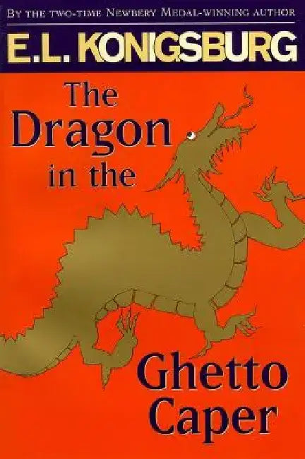 The Dragon in the Ghetto Caper by E. L. Konigsburg