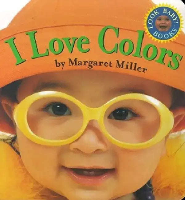 I Love Colors by Margaret Miller