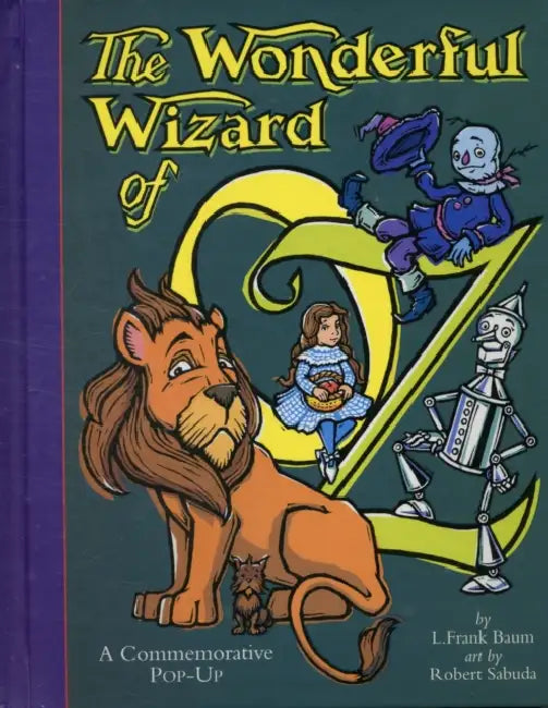 The Wonderful Wizard Of Oz: The perfect gift with super-sized pop-ups! by Robert Sabuda