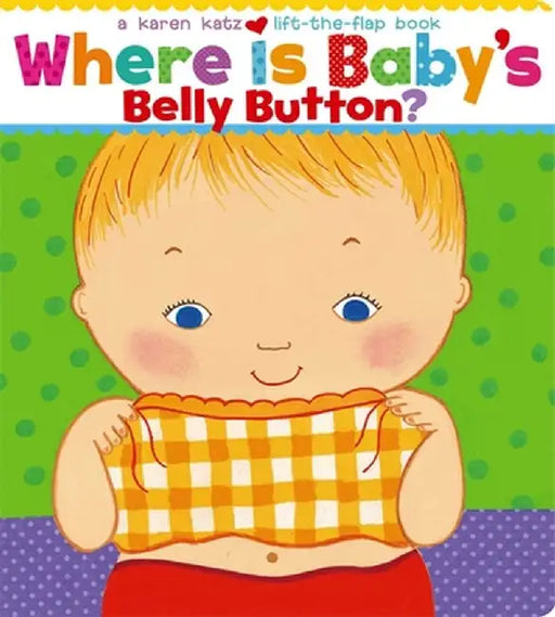 Where Is Baby's Belly Button? by Karen Katz