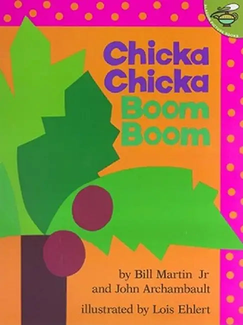 Chicka Chicka Boom Boom by Bill Martin