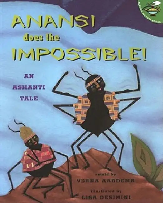 Anansi Does the Impossible! by Verna Aardema