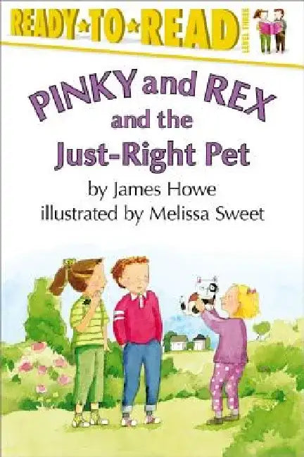 Pinky and Rex and the Just-Right Pet by James Howe
