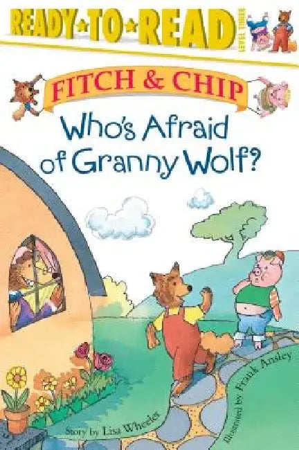 Who's Afraid of Granny Wolf?: Ready-To-Read Level 3 by Frank Ansley