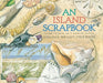 An Island Scrapbook: Dawn to Dusk on a Barrier Island by Virginia Wright-Frierson