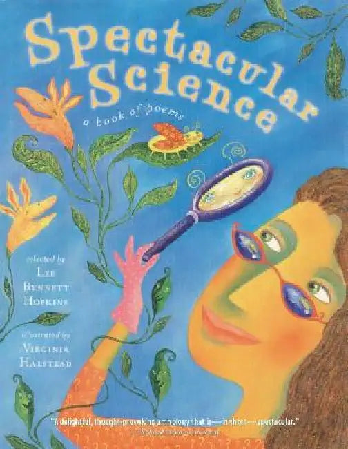 Spectacular Science: A Book of Poems by Lee Bennett Hopkins