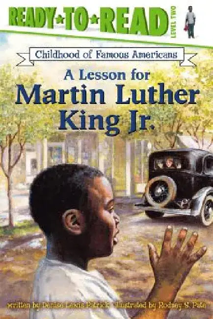 A Lesson for Martin Luther King Jr.: Ready-To-Read Level 2 by Rodney S. Pate