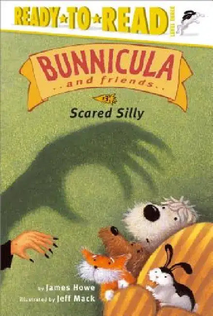 Scared Silly: Ready-To-Read Level 3 by James Howe