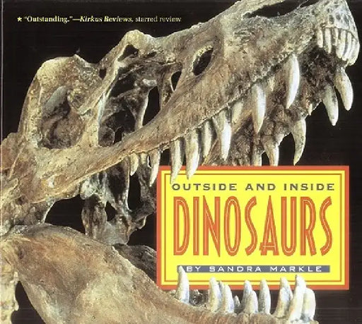 Outside and Inside Dinosaurs by Sandra Markle
