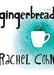 Gingerbread by Rachel Cohn