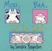 Moo, Baa, La La La by Sandra Boynton