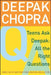 Teens Ask Deepak: All the Right Questions by Deepak Chopra