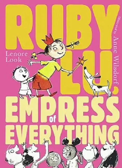 Ruby Lu, Empress of Everything by Lenore Look