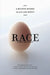 Race: A History Beyond Black and White by Marc Aronson