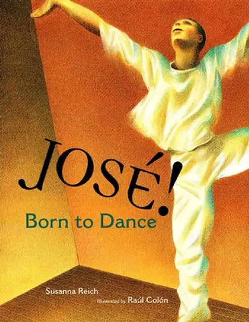 Jose! Born to Dance: The Story of Jose Limon by National Geographic Learning