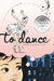 To Dance: A Ballerina's Graphic Novel by Siena Cherson Siegel