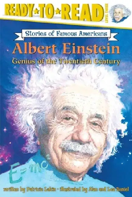 Albert Einstein: Genius of the Twentieth Century (Ready-To-Read Level 3) by Patricia Lakin