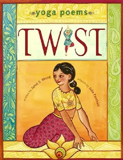 Twist: Yoga Poems by Janet S. Wong