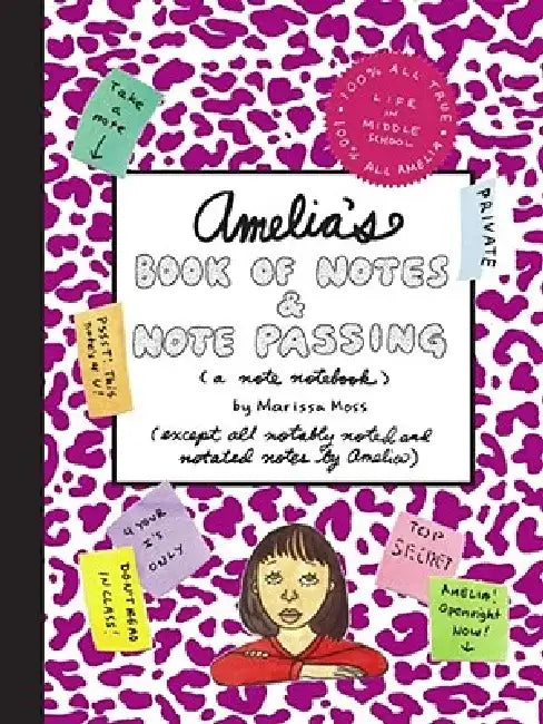 Amelia's Book of Notes & Note Passing by Marissa Moss