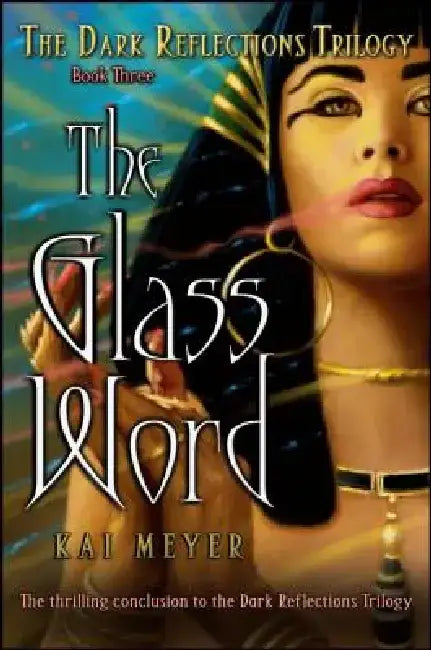 The Glass Word by Kai Meyer