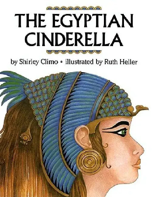 The Egyptian Cinderella by Shirley Climo