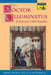 Doctor Illuminatus: A Ramon Llull Reader by Ramón Llull, Anthony Bonner