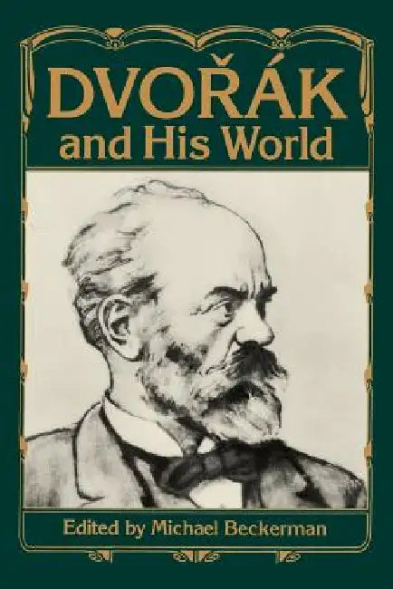 Dvorak and His World by Michael Beckerman