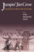 Jumpin' Jim Crow: Southern Politics from Civil War to Civil Rights by Jane Dailey, Glenda Elizabeth Gilmore, Bryant Simon