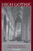 High Gothic: The Classic Cathedrals of Chartres, Reims, Amiens by Hans Jantzen, James Palmes