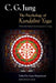The Psychology of Kundalini Yoga: Notes of the Seminar Given in 1932 by C. G. Jung by C. G. Jung