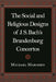 The Social and Religious Designs of J.S. Bach's Brandenburg Concertos by Michael Marissen