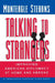 Talking to Strangers: Improving American Diplomacy at Home and Abroad by Monteagle Stearns