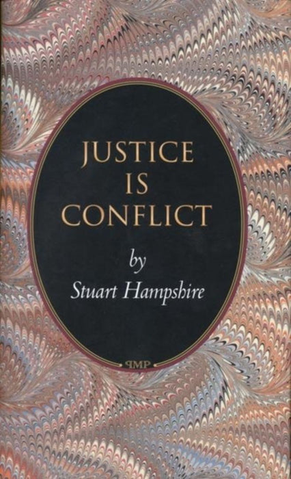 Justice is Conflict by Stuart Hampshire