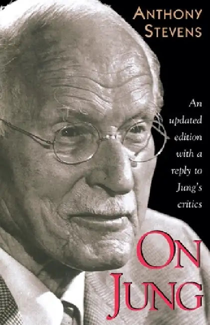 On Jung: Updated Edition by Anthony Stevens