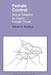Female Control: Sexual Selection by Cryptic Female Choice by William Eberhard