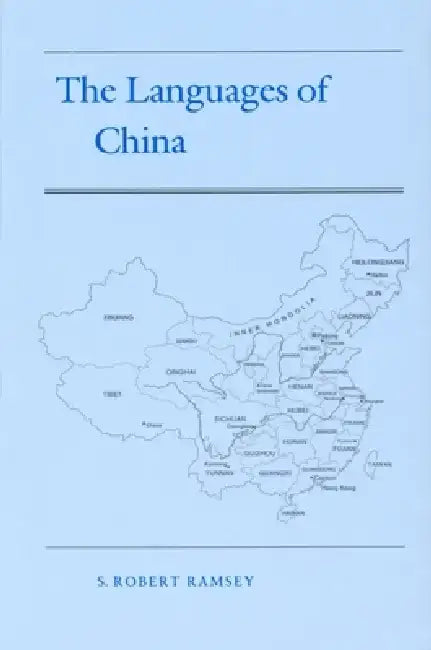 The Languages of China by S. Robert Ramsey