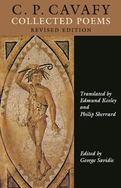 C.P. Cavafy: Collected Poems. by C. P. Cavafy